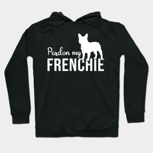 Pardon My French Gift For French Bulldog Lovers Hoodie